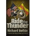 thumbnail image 1 of Pre-Owned Ride the Thunder: A Vietnam War Story of Honor and Triumph (Hardcover) 193507105X 9781935071051, 1 of 1