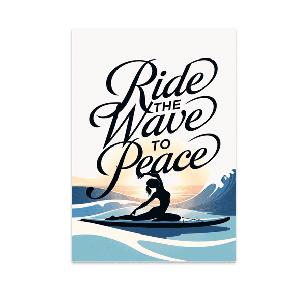 Ride the Wave to Peace - Yoga Enthusiast - 13x19 Poster Print