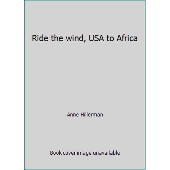 Pre-Owned Ride the wind, USA to Africa (Paperback) 0964256177 9780964256170