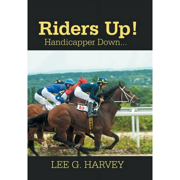 Riders Up! Handicapper Down... (Hardcover)
