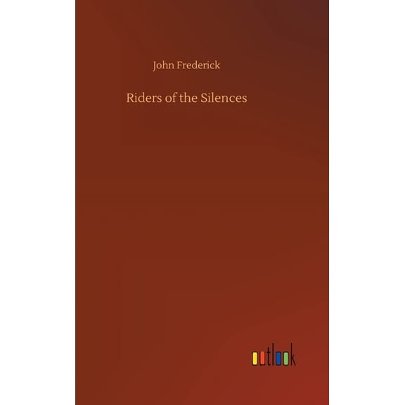 Riders of the Silences (Hardcover)