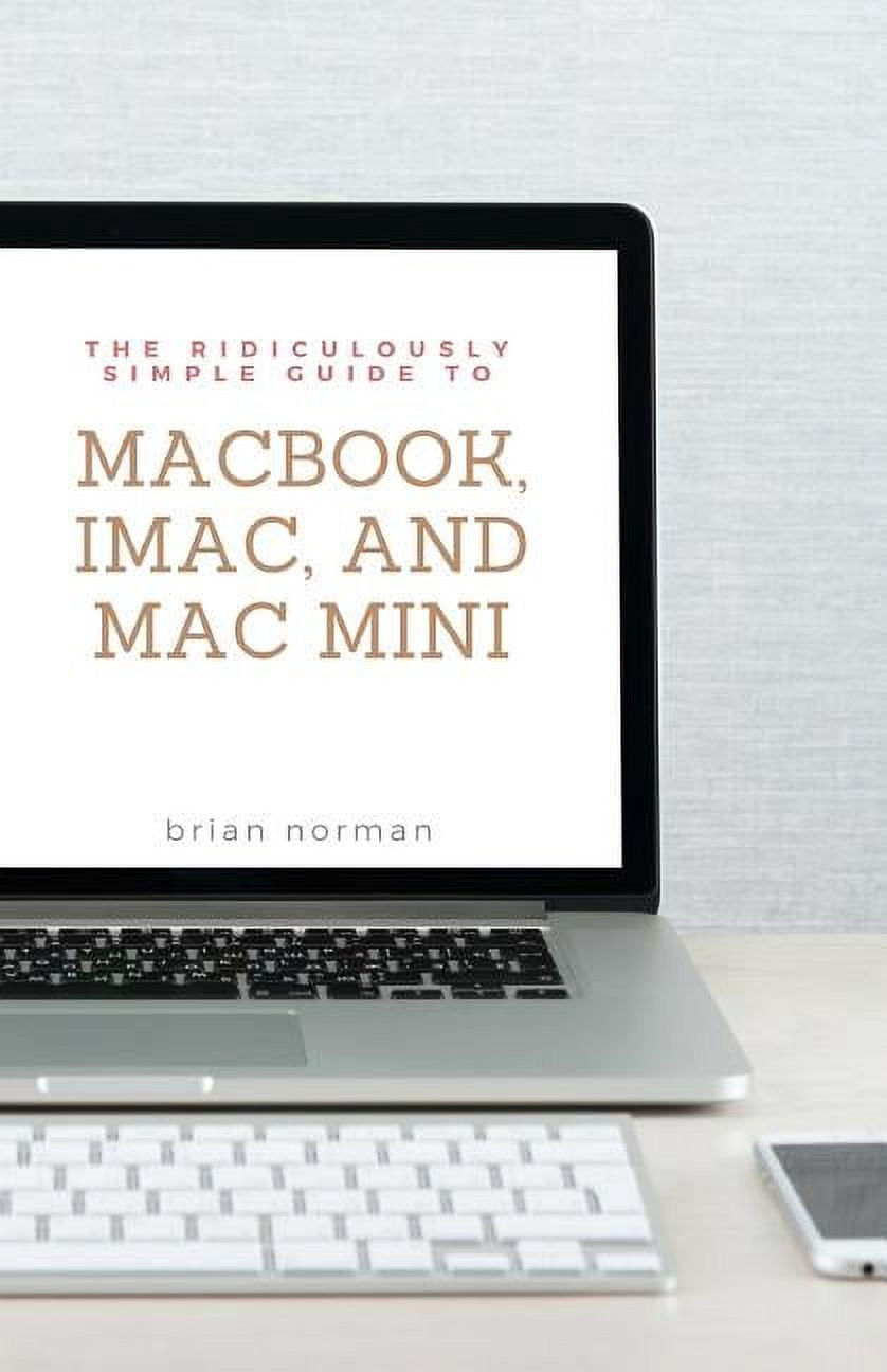 Ridiculously Simple Tech: The Ridiculously Simple Guide to MacBook ...