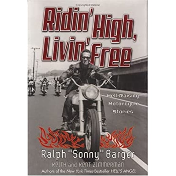Pre-Owned Ridin' High, Livin' Free: Hell-Raising Motorcycle Stories (Hardcover) 0060006021 9780060006020