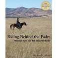 thumbnail image 1 of Riding Behind the Padre: Horseback Views from Both Sides of the Border  Paperback  Richard Collins, 1 of 1