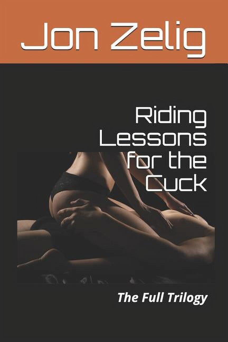 Riding Lessons for the Cuck The Full Trilogy (Paperback) photo