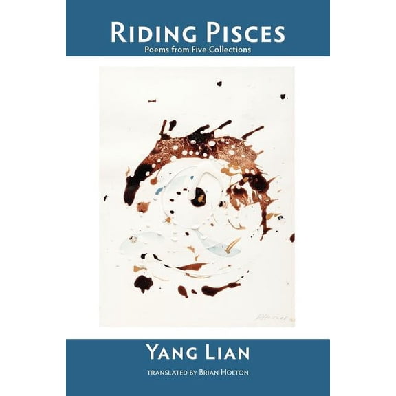 Riding Pisces: Poems from Five Collections (Paperback)