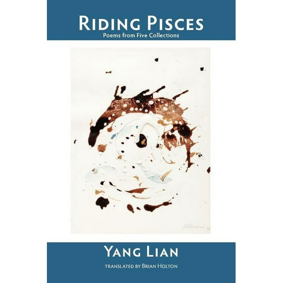 Riding Pisces: Poems from Five Collections (Paperback)