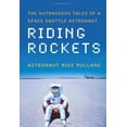 thumbnail image 1 of Pre-Owned Riding Rockets: The Outrageous Tales of a Space Shuttle Astronaut, 9780743276825, 0743276825, Hardcover,, 1 of 1