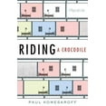 thumbnail image 1 of Riding a Crocodile (Paperback), 1 of 1