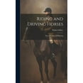 thumbnail image 1 of Riding and Driving Horses : Their Breeding and Rearing (Hardcover), 1 of 1