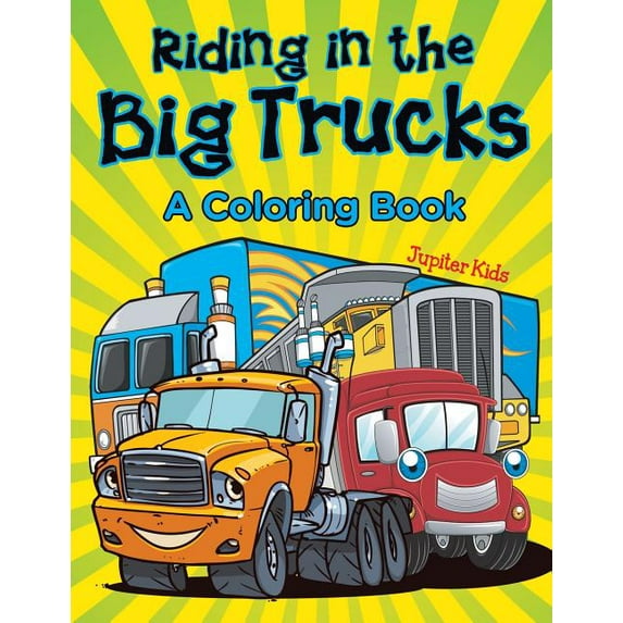 Riding in the Big Trucks (A Coloring Book), (Paperback)