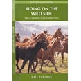 thumbnail image 1 of Pre-Owned Riding on the Wild Side: Tales of Adventure in the Canadian West Paperback, 1 of 1