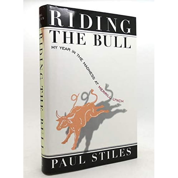 Pre-Owned Riding the Bull:: My Year in the Madness at Merrill Lynch (Hardcover) 0812927893 9780812927894