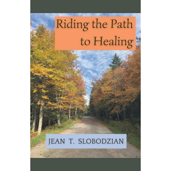 Riding the Path to Healing, (Paperback)