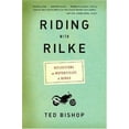 thumbnail image 1 of Pre-Owned Riding with Rilke: Reflections on Motorcycles and Books (Paperback) 0393330745 9780393330748, 1 of 1
