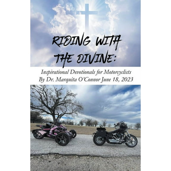 Riding with the Divine: Inspirational Devotionals for Motorcyclists, (Paperback)