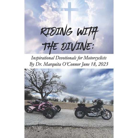 Riding with the Divine: Inspirational Devotionals for Motorcyclists, (Paperback)