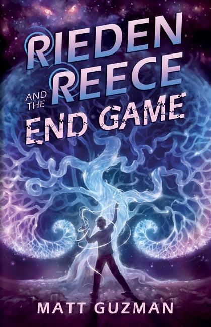 Rieden Reece Rieden Reece and the End Game: A Middle-Grade Sci-Fi Adventure, Book 7, (Paperback)