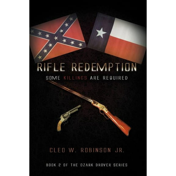 Rifle Redemption : Some Killings Are Required