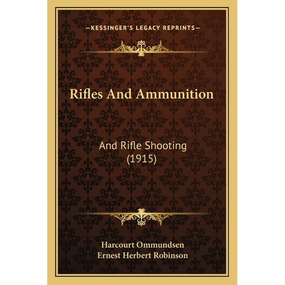 Rifles And Ammunition : And Rifle Shooting (1915) (Paperback)