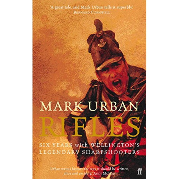 Pre-Owned Rifles: Six Years with Wellington's Legendary Sharpshooters (Paperback) 0571216811 9780571216819