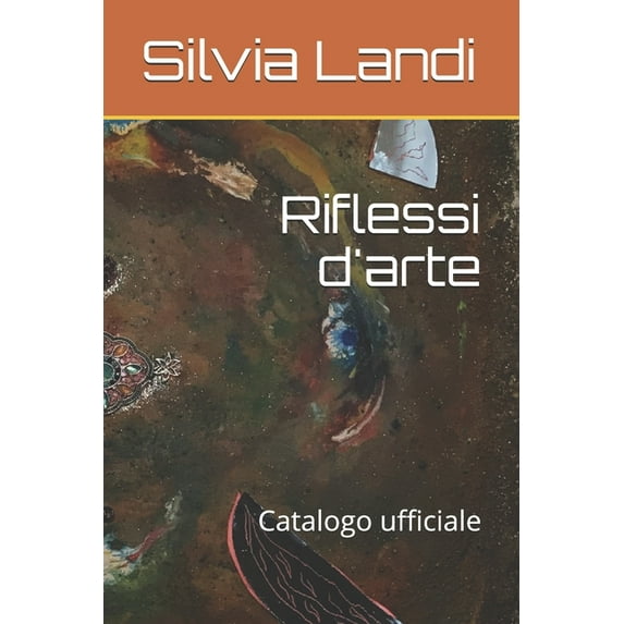 Riflessi d'arte : Catalogo ufficiale (Paperback)
