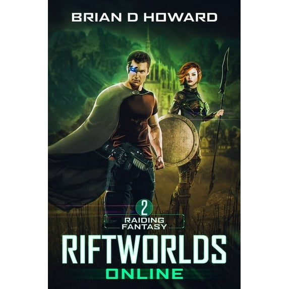 RiftWorlds Online: Book 2 - Raiding Fantasy: a LitRPG Fantasy Adventure Paperback 1698367708 9781698367705 Brian D Howard