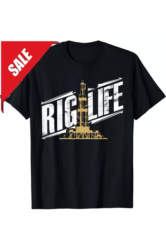 Rig Life Roughneck Oilfield Derrick Petroleum Drilling T-Shirt