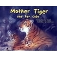 thumbnail image 1 of Pre-Owned Mother Tiger and Her Cubs: Individual Student Edition Blue (Levels 9-11) (Paperback) 0763573167, 1 of 1