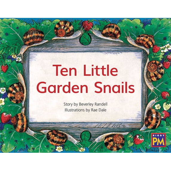 Rigby PM Ten Little Garden Snails: Leveled Reader Green Fiction Level 13 Grade 1-2, (Paperback)