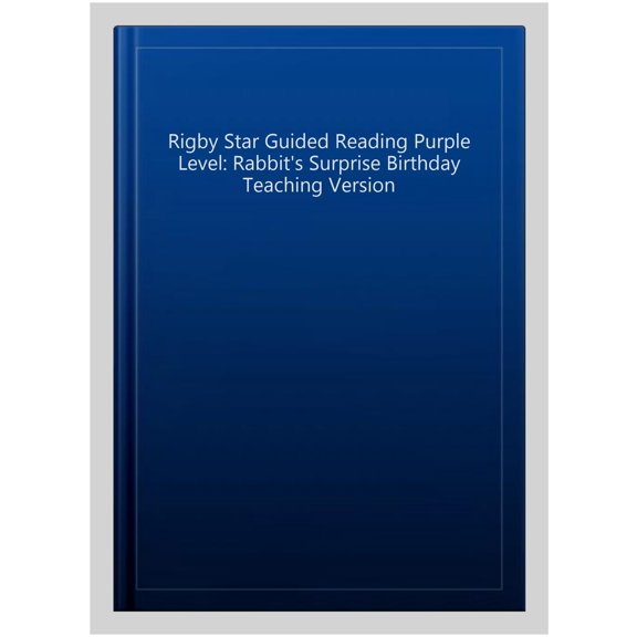 Rigby Star Guided Reading Purple Level: Rabbit's Surprise Bi