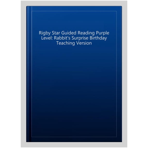 Rigby Star Guided Reading Purple Level: Rabbit's Surprise Bi