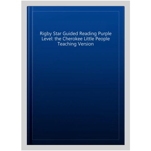 Rigby Star Guided Reading Purple Level: The Cherokee Little