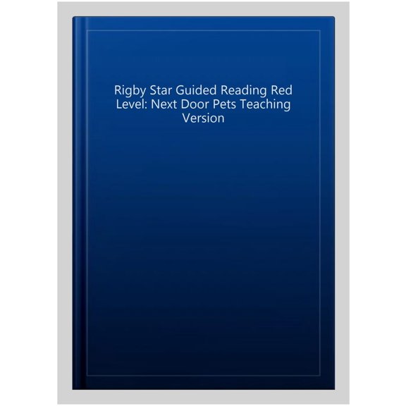 Rigby Star Guided Reading Red Level: Next Door Pets Teaching