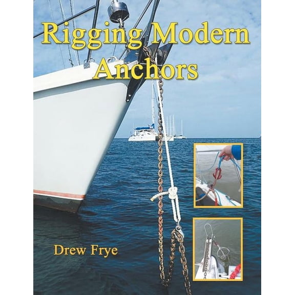 Rigging Modern Anchors, (Paperback)