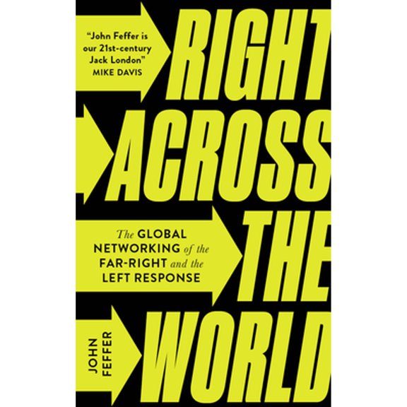 Pre-Owned Right Across the World: The Global Networking of the Far-Right and the Left Response Paperback - USED