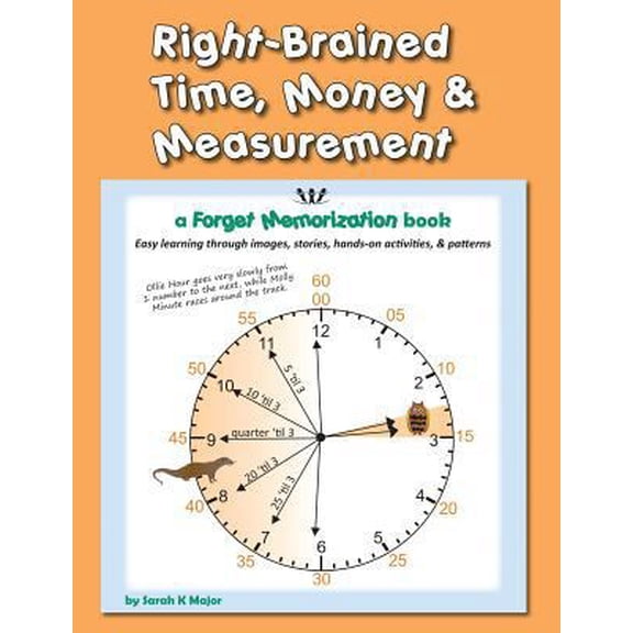 Pre-Owned Right-Brained Time, Money, & Measurement (Paperback) 1947484001 9781947484009