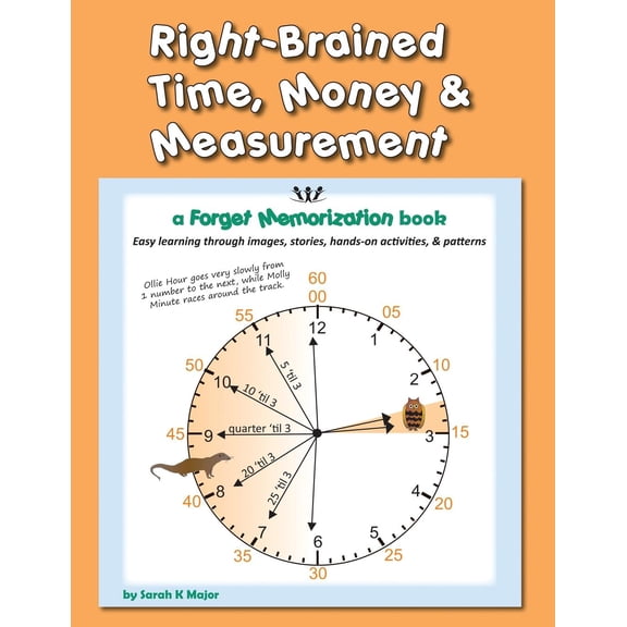 Right-Brained Time, Money, & Measurement (Paperback)