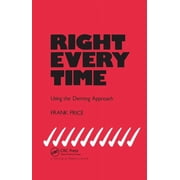 Right Every Time Using the Deming Approach, Paperback