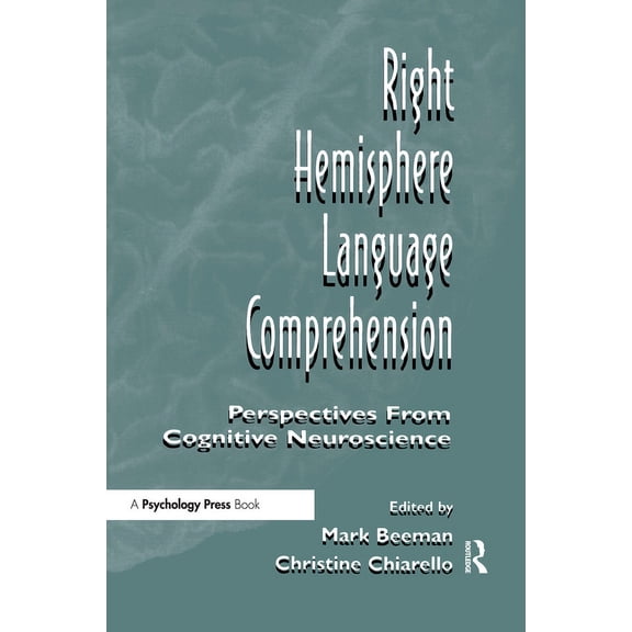 Right Hemisphere Language Comprehension: Perspectives from Cognitive Neuroscience, (Hardcover)