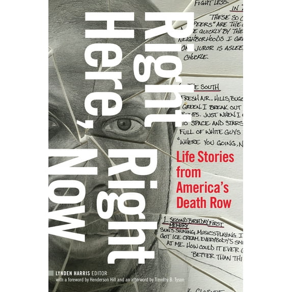 Right Here, Right Now: Life Stories from America's Death Row, (Hardcover)