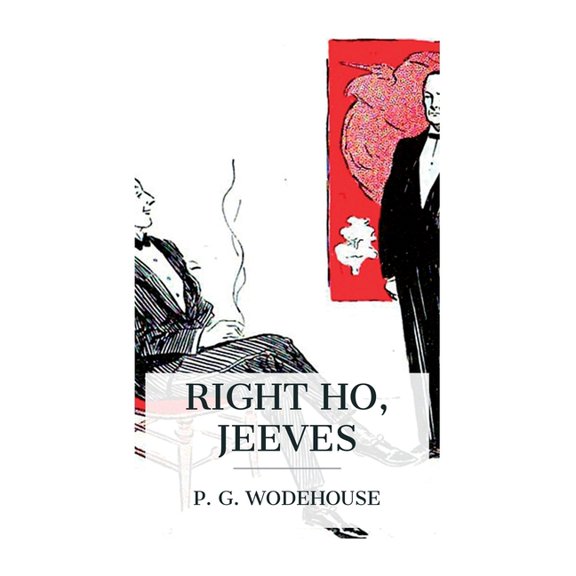 Right Ho, Jeeves, (Paperback)