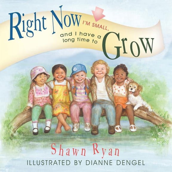 Right Now I'm Small, and I Have a Long Time to Grow, (Paperback)