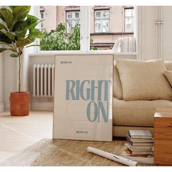 Right On Blue Minimalist Typography Office Art Poster, Unframed Size 8x12