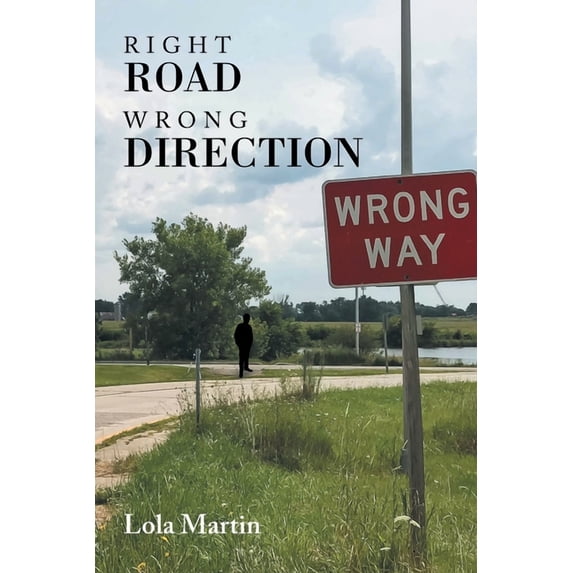 Right Road Wrong Direction, (Paperback)