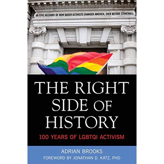 Pre-Owned Right Side of History: 100 Years of Lgbtqi Activism (Paperback) 1627781234 9781627781237