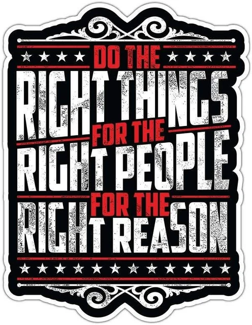 Do The Right Things For Right People Car Window Stickerphone Decal ...