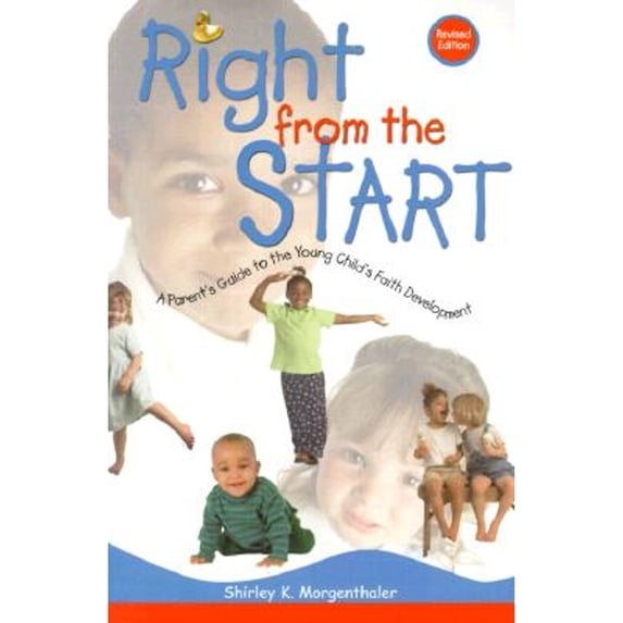 Pre-Owned Right from the Start: A Parent's Guide to the Young Child's Faith Development (Paperback) 0570052777 9780570052777