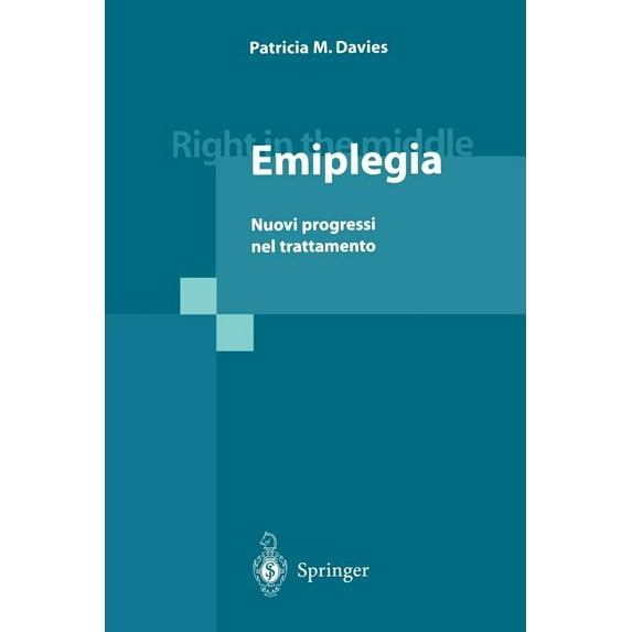 Right in the Middle - Emiplegia: Nuovi Progressi Nel Trattamento, (Paperback)