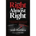 thumbnail image 1 of Pre-Owned Right or Almost Right: The Fine Line Between Phenomenal Success and Average Results in Network Marketing (Paperback) 1628655518 9781628655513, 1 of 1